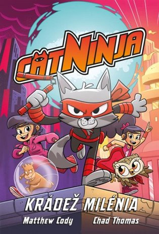 Cat Ninja: Krádež milénia Euromedia Group, a.s.