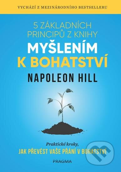5 základních principů z knihy Myšlením k bohatství Euromedia Group, a.s.