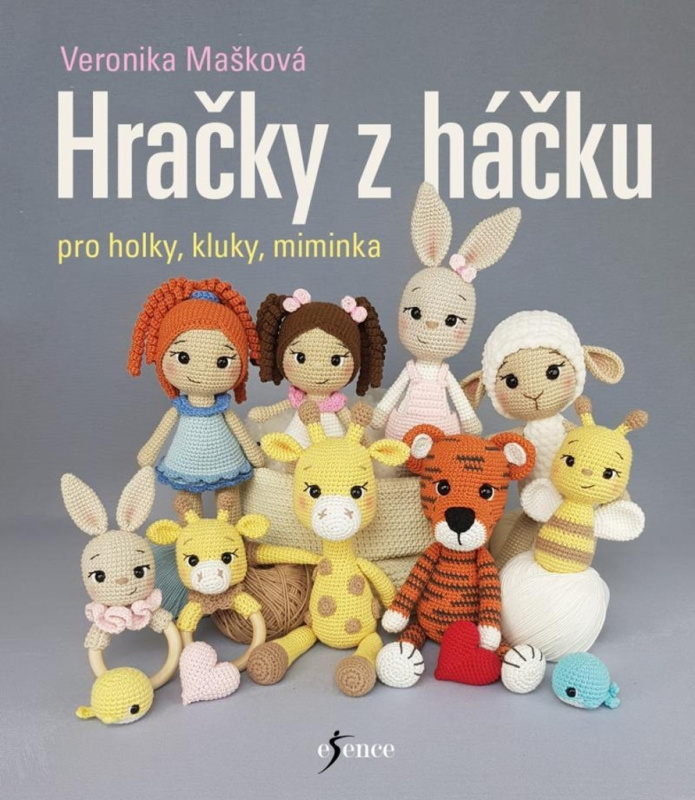 Hračky z háčku pro holky, kluky, miminka Euromedia Group, a.s.