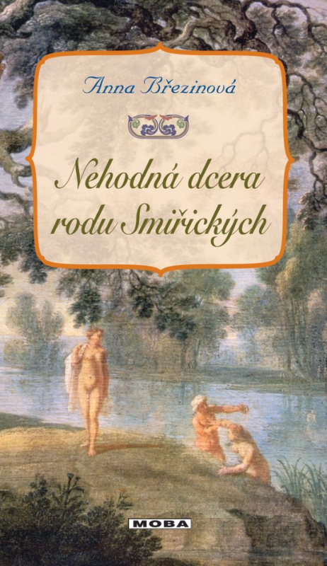 Nehodná dcera rodu Smiřických - Anna Březinová