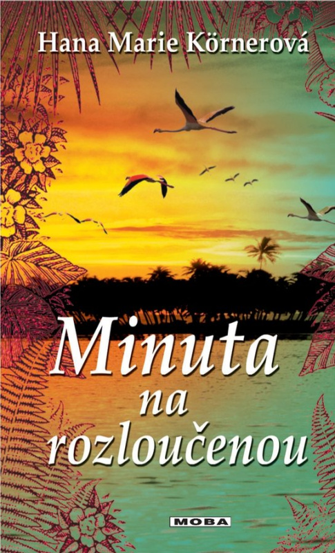 Minuta na rozloučenou - Hana Marie Körnerová