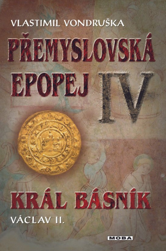 Král básník Václav II. - Vlastimil Vondruška