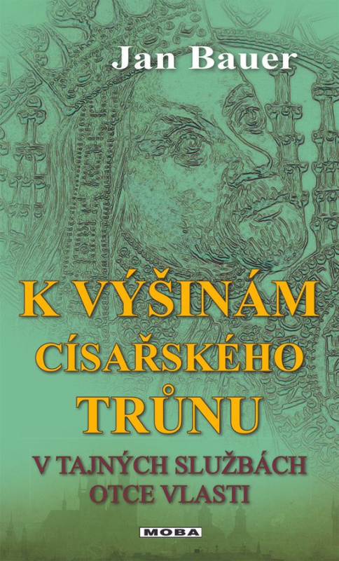 K výšinám císařského trůnu - Jan Bauer