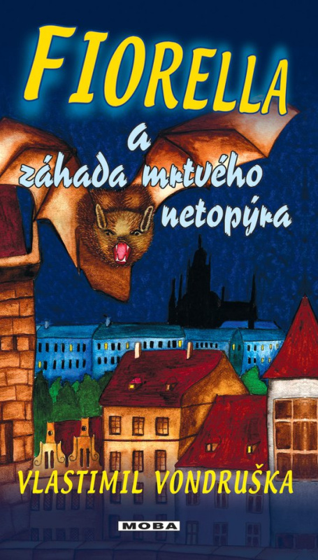 Fiorella a záhada mrtvého netopýra - Vlastimil Vondruška
