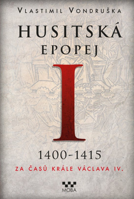 Husitská epopej I. - Vlastimil Vondruška