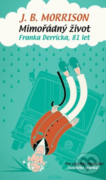 Mimořádný život Franka Derricka, 81 let - J. B. Morrison