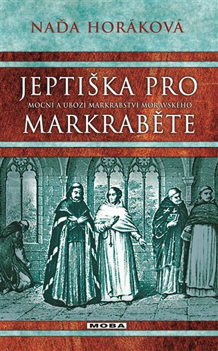 Jeptiška pro markraběte - Naďa Horáková