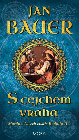 S cejchem vraha - Mordy v časech císaře Rudolfa II. - Jan Bauer