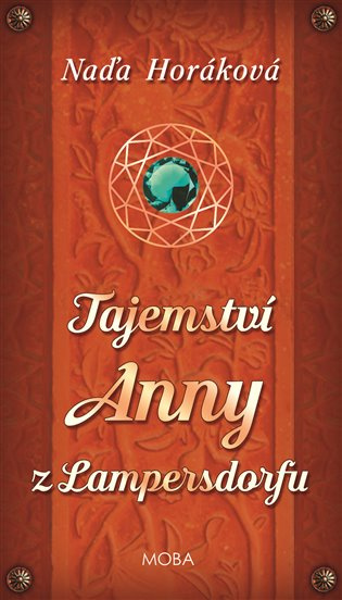 Tajemství Anny z Lampersdorfu - Naďa Horáková
