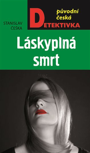 Láskyplná smrt - Stanislav Češka
