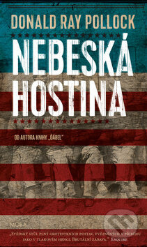 Nebeská hostina - Donald Ray Pollock - kniha z kategorie Beletrie