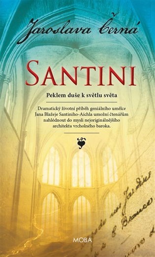 Santini - Peklem duše k světlu světa - Jaroslava Černá