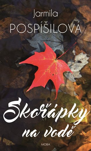 Skořápky na vodě - Jarmila Pospíšilová