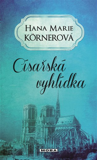 Císařská vyhlídka - Hana Marie Körnerová