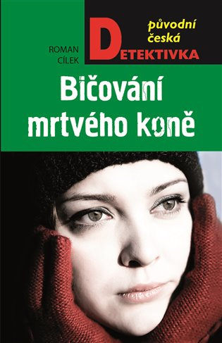 Bičování mrtvého koně - Roman Cílek