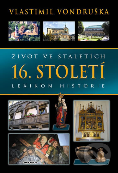 Život ve staletích – 16. století - Vlastimil Vondruška