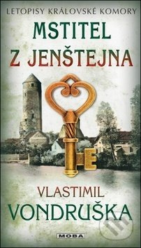 Mstitel z Jenštejna - Letopisy královské komory 13. díl - Vlastimil Vondruška