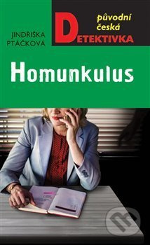 Homunkulus - Jindřiška Ptáčková - kniha z kategorie Detektivky, thrillery a horory