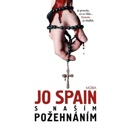 S našim požehnáním - Jo Spain