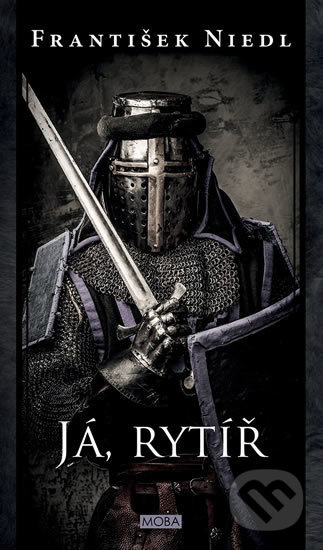 Já, rytíř - František Niedl