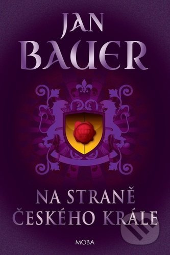 Na straně českého krále - Jan Bauer