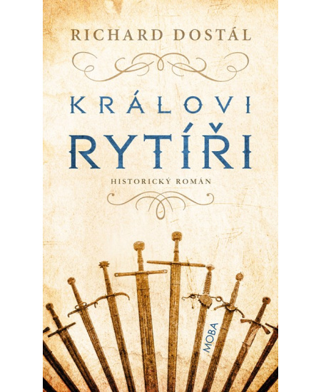 Královi rytíří - Richard Dostál