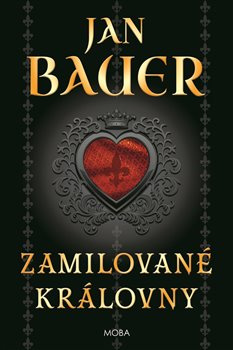 Zamilované královny - Jan Bauer