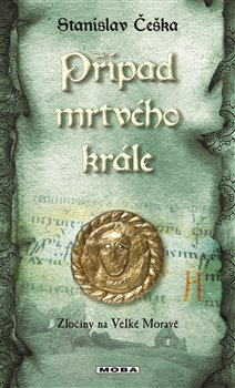 Případ mrtvého krále - Stanislav Češka