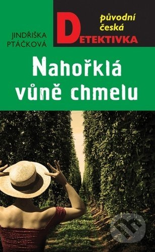 Nahořklá vůně chmelu - Jindřiška Ptáčková