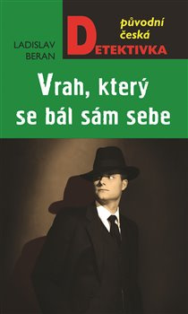Vrah, který se bál sám sebe - Ladislav Beran