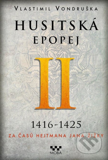 Husitská epopej II.- Za časů hejtmana Jana Žižky - Vlastimil Vondruška