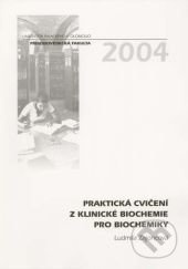 Praktická cvičení z klinické biochemie pro biochemiky - kniha z kategorie Biochemie