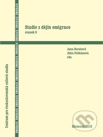 Studie z dějin emigrace (Svazek 6) - Jana Burešová, Jitka Pelikánová - kniha z kategorie Studie