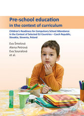 Pre-school education in the context of curriculum - a kol., Alena Petrová, Eva Souralová, Eva Šmelová, kolektív autorov - kniha z kategorie Odborné a…
