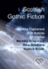 Scottish Gothic Fiction - Pavlína Flajšarová, kolektív autorov - kniha z kategorie Odborné a naučné