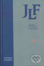 Výbor z díla III. - Josef Ludvík Fischer - kniha z kategorie Filozofie