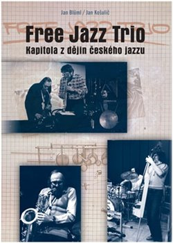 Free Jazz Trio - Jan Blüml, Jan Košulič