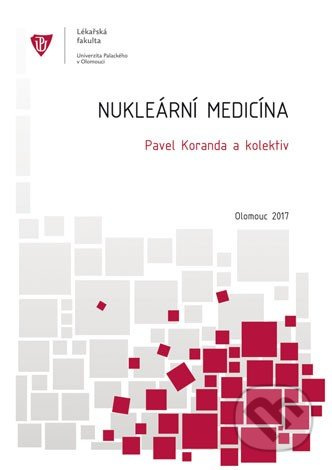 Nukleární medicína - Pavel Koranda a kolektív - kniha z kategorie Medicína