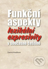 Funkční aspekty lexikální expresivity v současné češtině - kniha z kategorie Jazyková antropologie