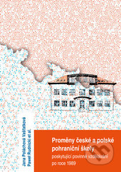 Proměny české a polské pohraniční školy poskytující povinné vzdělávání po r. 1989 - kniha z kategorie Historie
