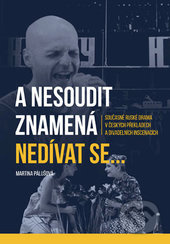 A nesoudit znamená nedívat se... (Současné ruské drama v českých překladech a divadelních inscenacích) - kniha z kategorie Literární věda