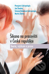 Šikana na pracovišti v České republice (Teorie, výzkum a praxe) - kniha z kategorie Psychologie osobnosti