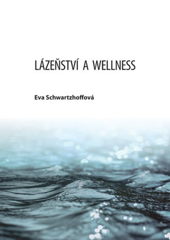 Lázeňství a wellness -  Eva Schwartzhoffová