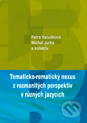 Tematicko-rematický nexus z rozmanitých perspektiv v různých jazycích - kniha z kategorie Jazyková antropologie