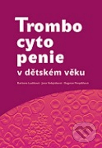 Trombocytopenie v dětském věku - Barbora Ludíková - kniha z kategorie Medicína