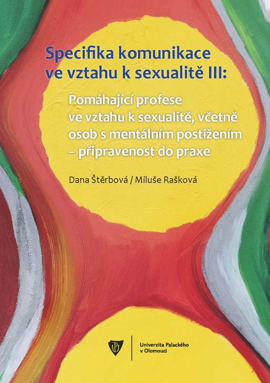 Specifika komunikace ve vztahu k sexualitě III -  Dana Štěrbová