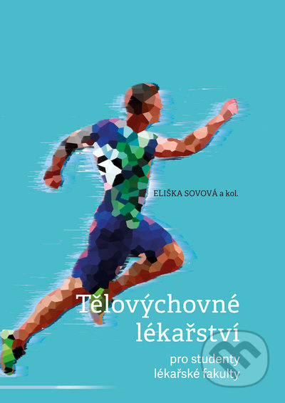 Tělovýchovné lékařství pro studenty lékařské fakulty - kniha z kategorie Sport