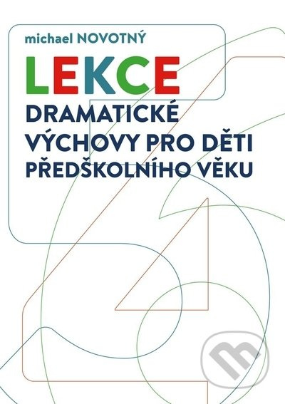 Lekce dramatické výchovy pro děti předškolního věku - kniha z kategorie Pedagogika