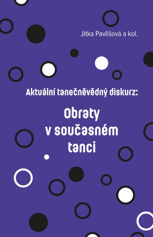 Aktuální tanečněvědný diskurz: Obraty v současném tanci -  Barbora Liška