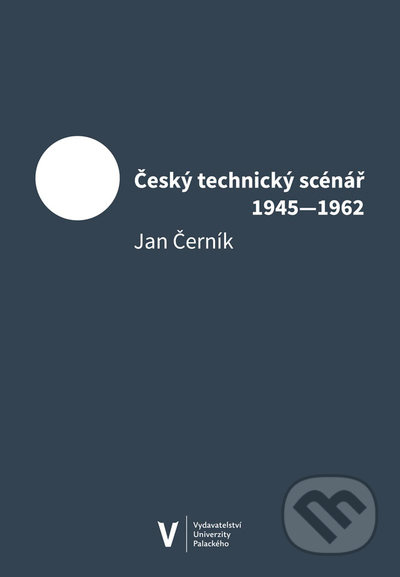 Český technický scénář 1945-1962 - Jan Černík - kniha z kategorie 20. století